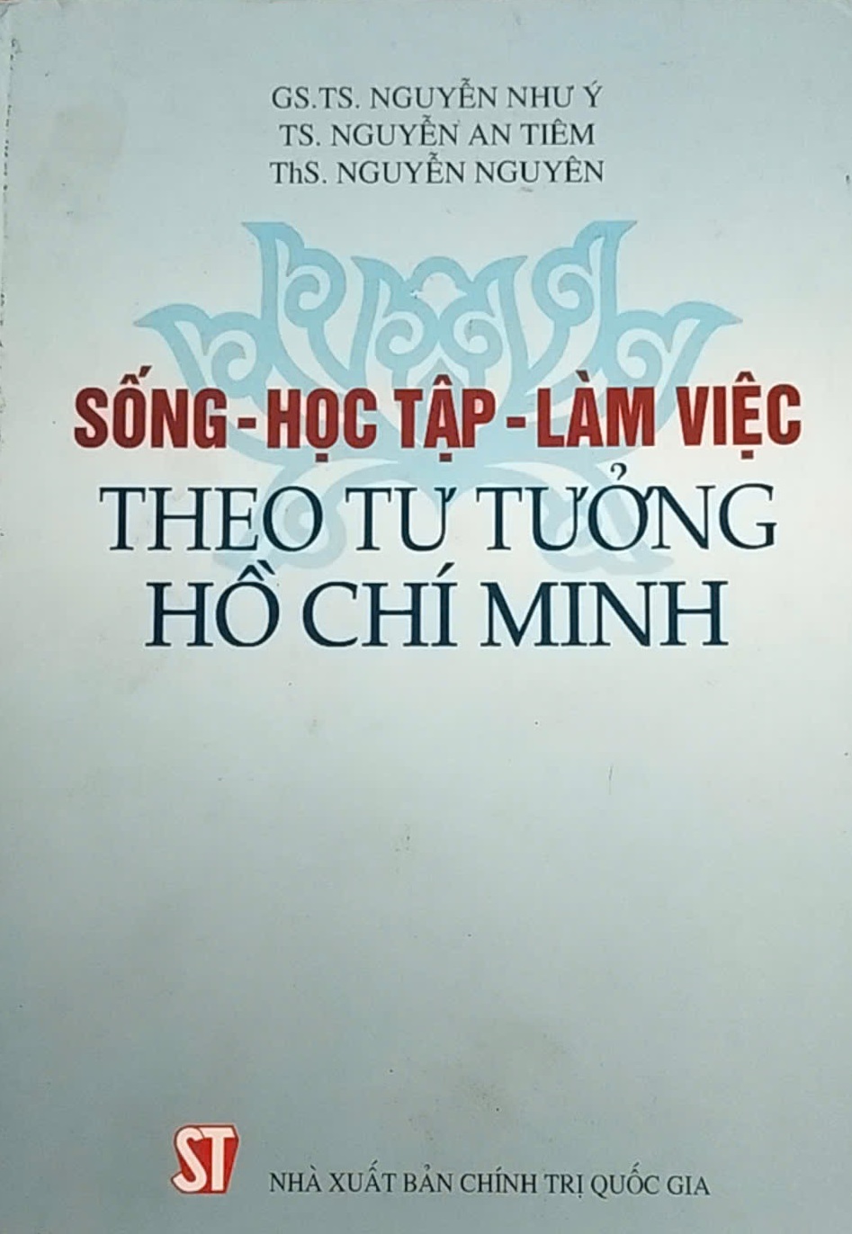 Sống - Học tập - Làm việc theo tư tưởng Hồ Chí Minh