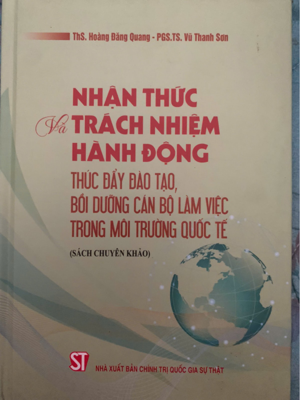 Nhận thức và trách nhiệm hành động - Thúc đẩy đào tạo, bồi dưỡng cán bộ làm việc trong môi trường quốc tế