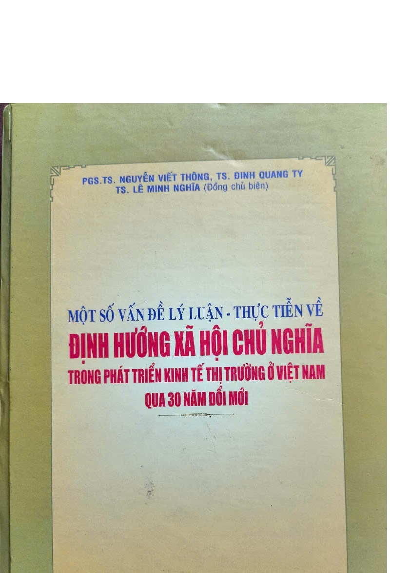 Một số vấn đề lý luận-thực tiễn về định hướng xã hội chủ nghĩa trong phát triển kinh tế thị trường ở Việt Nam qua 30 năm đổi mới