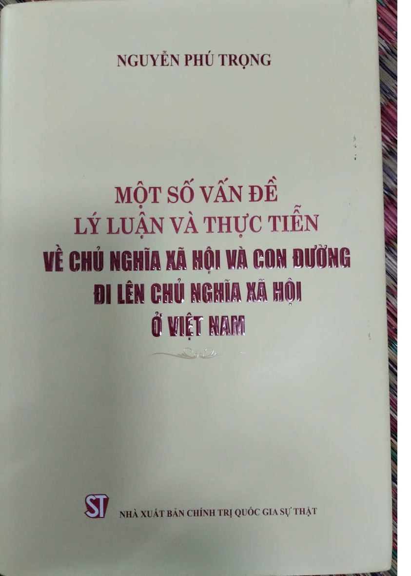 Một số vấn đề lý luận và thực tiễn về Chủ nghĩa xã hội và con đường đi lên chủ nghĩa xã hội ở Việt Nam
