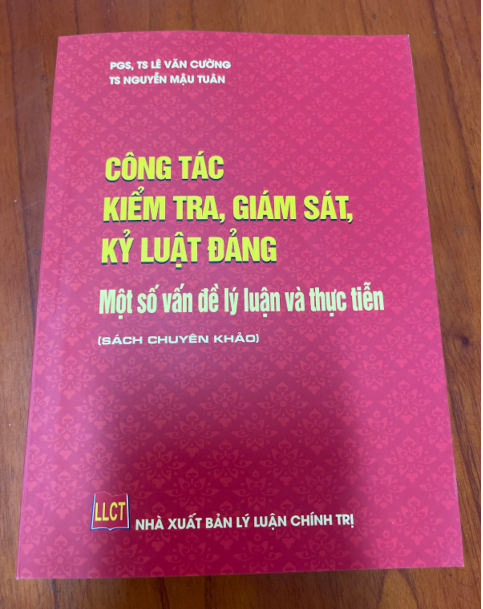 Công tác kiểm tra, giám sát, kỷ luật Đảng một số vấn đề lý luận và thực tiễn