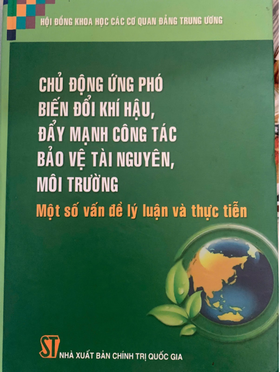 Chủ động ứng phó biến đổi khí hậu, đẩy mạnh công tác bảo vệ tài nguyên, môi trường - Một số vấn đề lý luận và thực tiễn