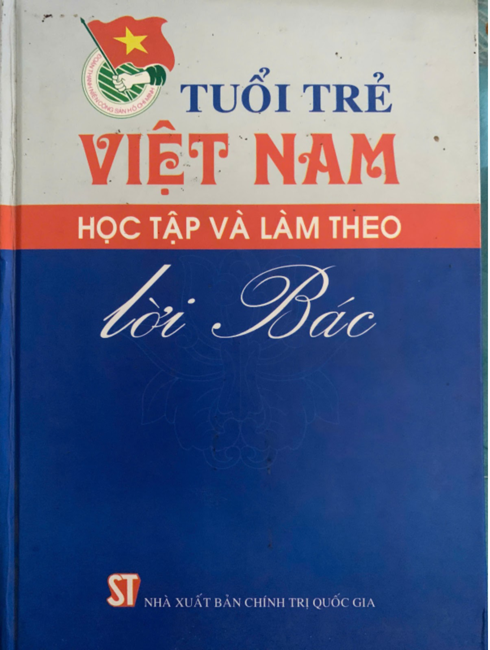Tuổi trẻ Việt Nam học tập và làm theo lời Bác